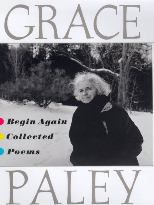 Title details for Begin Again by Grace Paley - Wait list